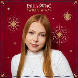 Emilia Świąć – Święta w nas