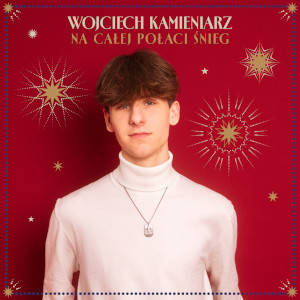 Wojciech Kamieniarz – Na całej połaci śnieg